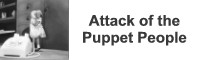 Attack of the Puppet People