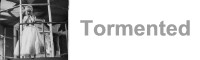 Tormented